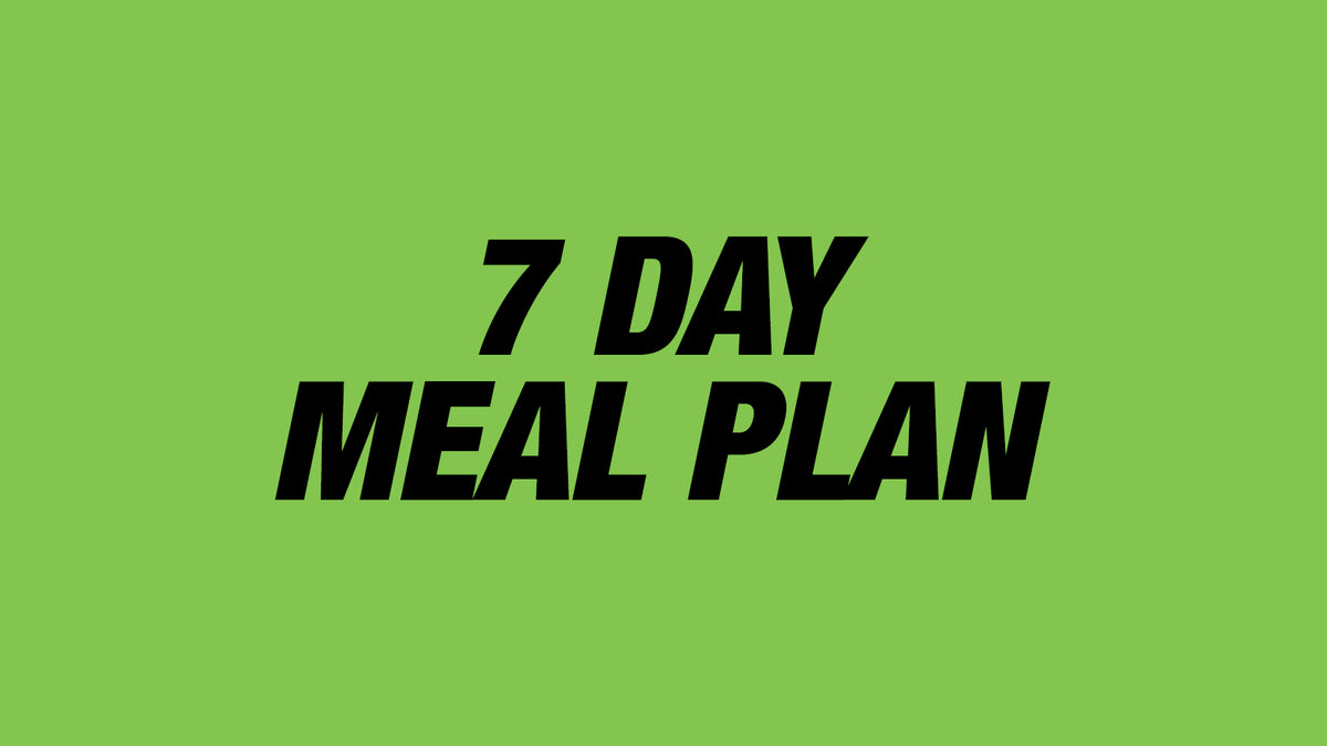 Brand new - The 7 Day Meal Plan!